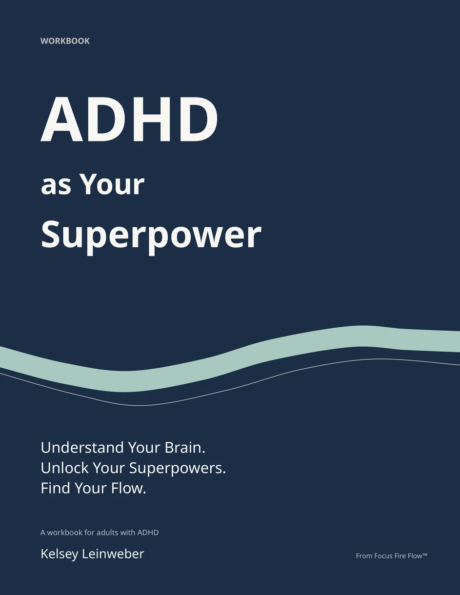 ADHD as Your Superpower cover: Understand Your Brain. Unlock Your Superpowers. Find Your Flow. By Kelsey Leinweber.